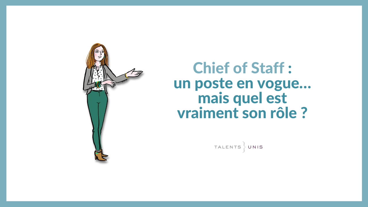 Chief of Staff : quel est vraiment son rôle ?